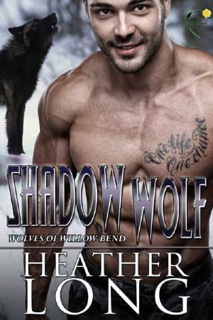 [Wolves of Willow Bend 10] • Shadow Wolf